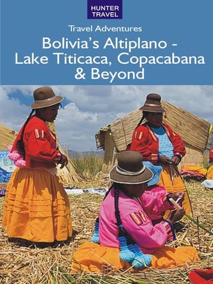 cover image of Bolivia's Altiplano &#8211; Lake Titicaca, Copacabana & Beyond